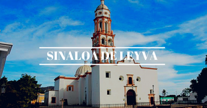Tour Ruta Misiones Jesuitas y Sinaloa de Leyva  pueblo señorial