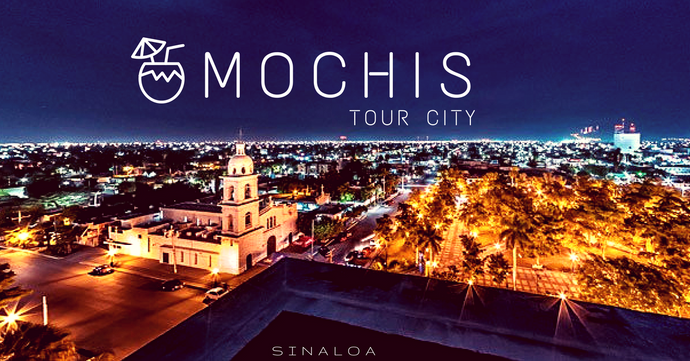 CITY TOUR LOS MOCHIS